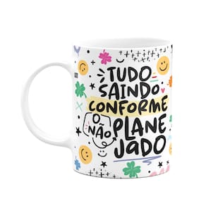 Caneca Divertida Vibes - Tudo conforme o não planejado