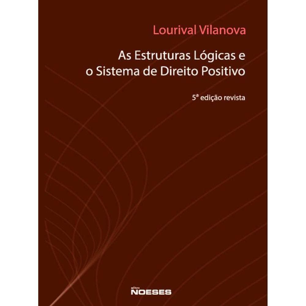 As Estruturas Lógicas E O Sistema De Direito Positivo