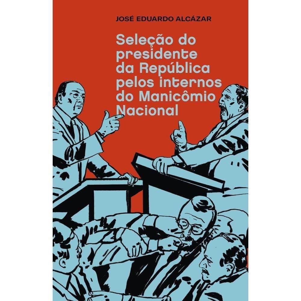 Seleção do presidente da República pelos internos do Manicômio Nacional