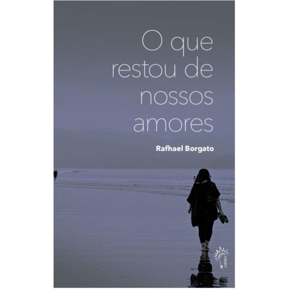 O que restou de nossos amores