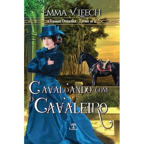Cavalgando com o Cavaleiro (Damas Ousadas - Livro 10)