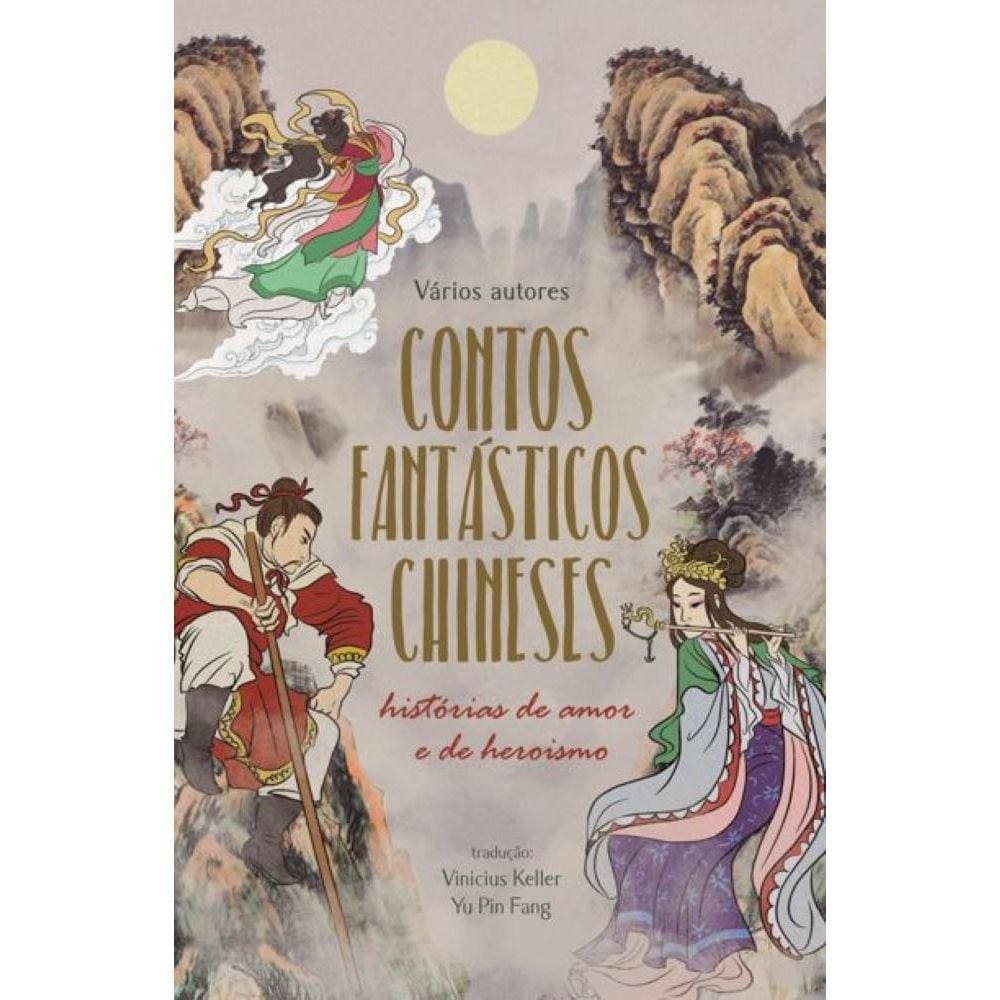 Contos fantásticos chineses - Histórias de amor e heroismo