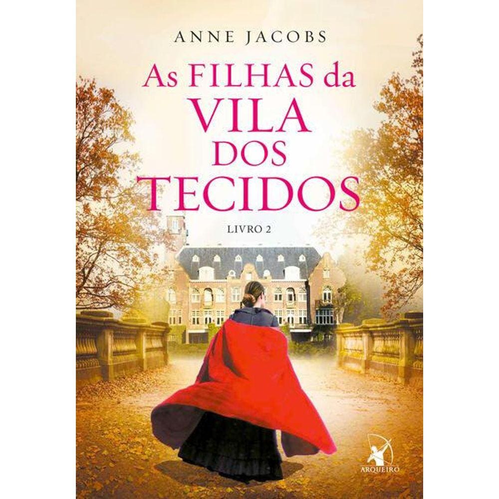 As Filhas da Vila Dos Tecidos (A Vila Dos Tecidos – Livro 2)