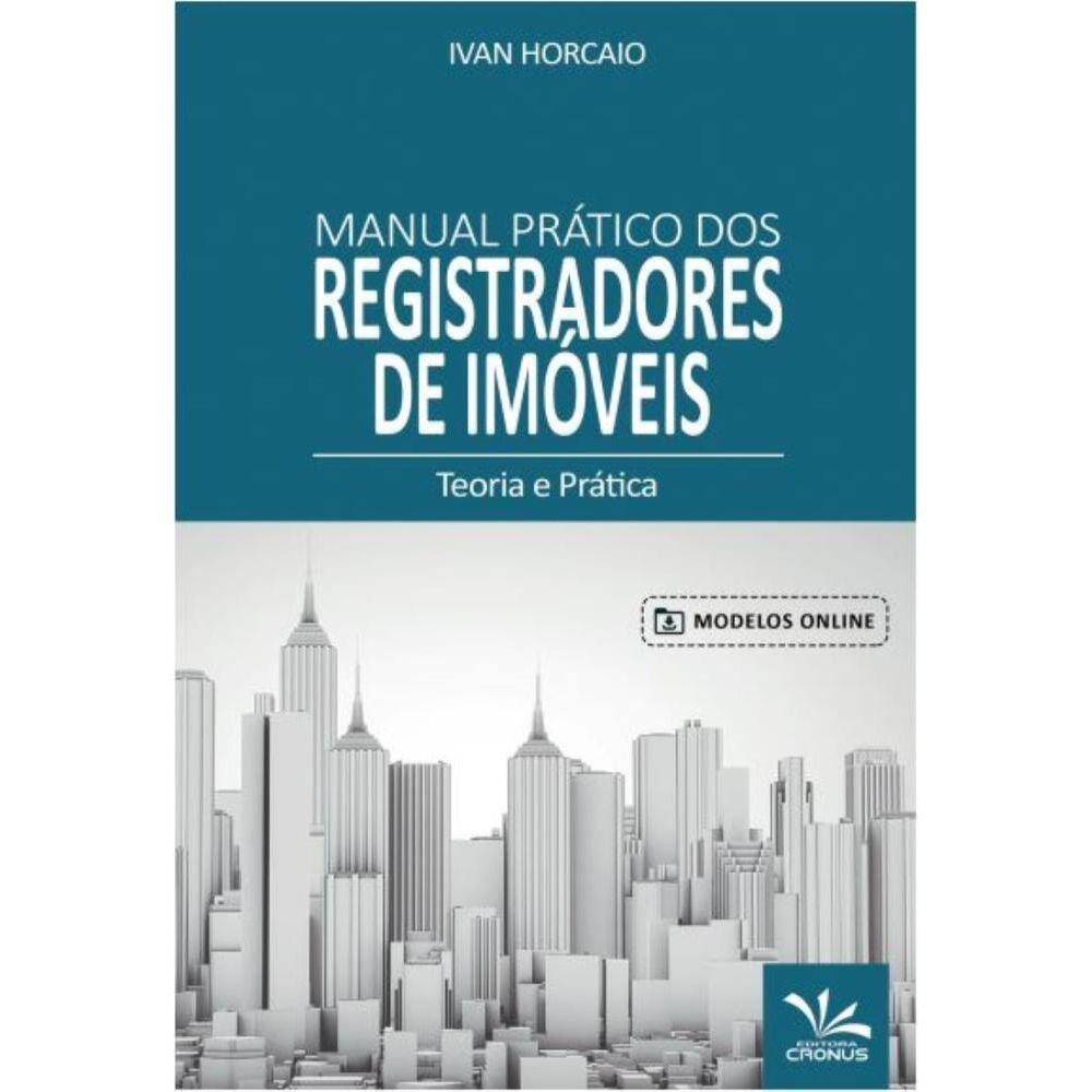 Manual Prático dos Registradores de Imóveis: Teoria e Prática