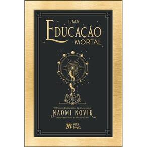 Uma Educação Mortal O Primeiro Ensinamento Da Scholomance