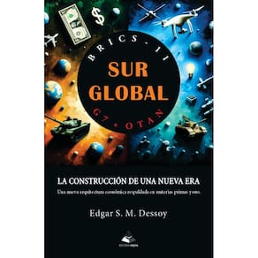 Sur Global: La Construcción De Una Nueva Era