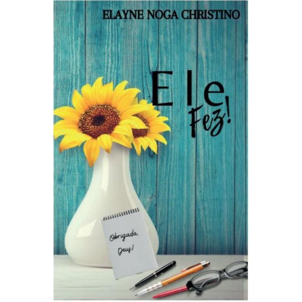 Ele Fez!