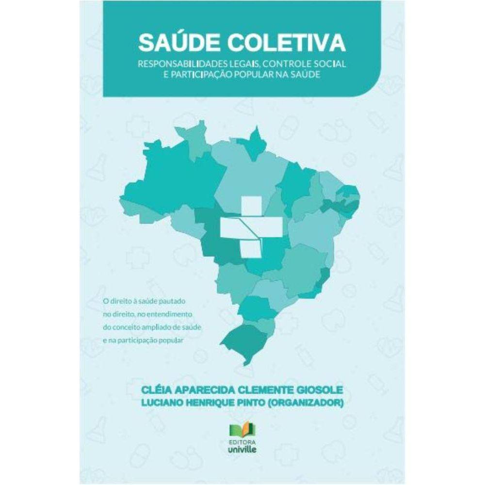 Saúde coletiva: responsabilidades legais, controle social e participação popular na saúde.