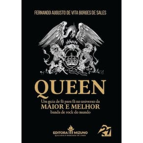 Queen - Um guia de fã para fã no universo da maior e melhor banda de rock do mundo