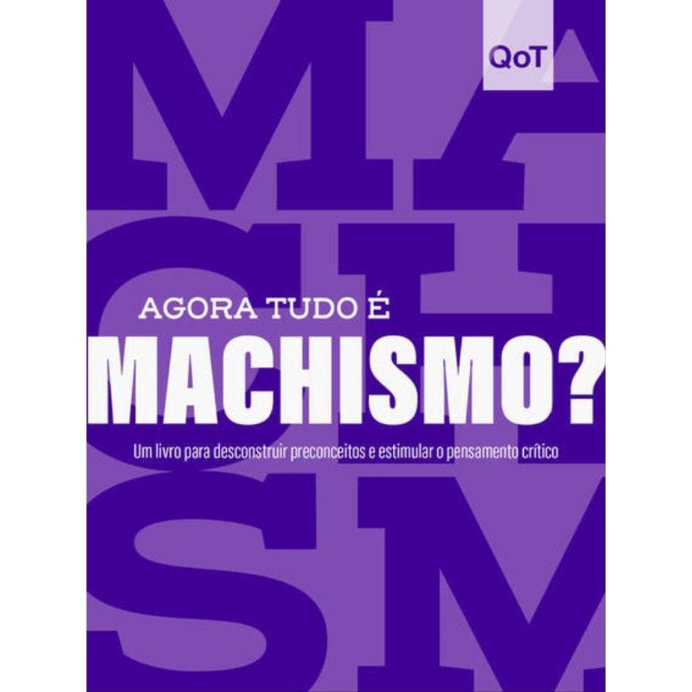 Agora Tudo É Machismo?