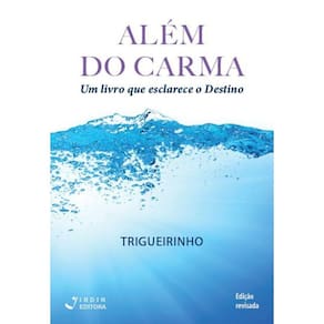 Além do Carma - Um livro que esclarece o Destino