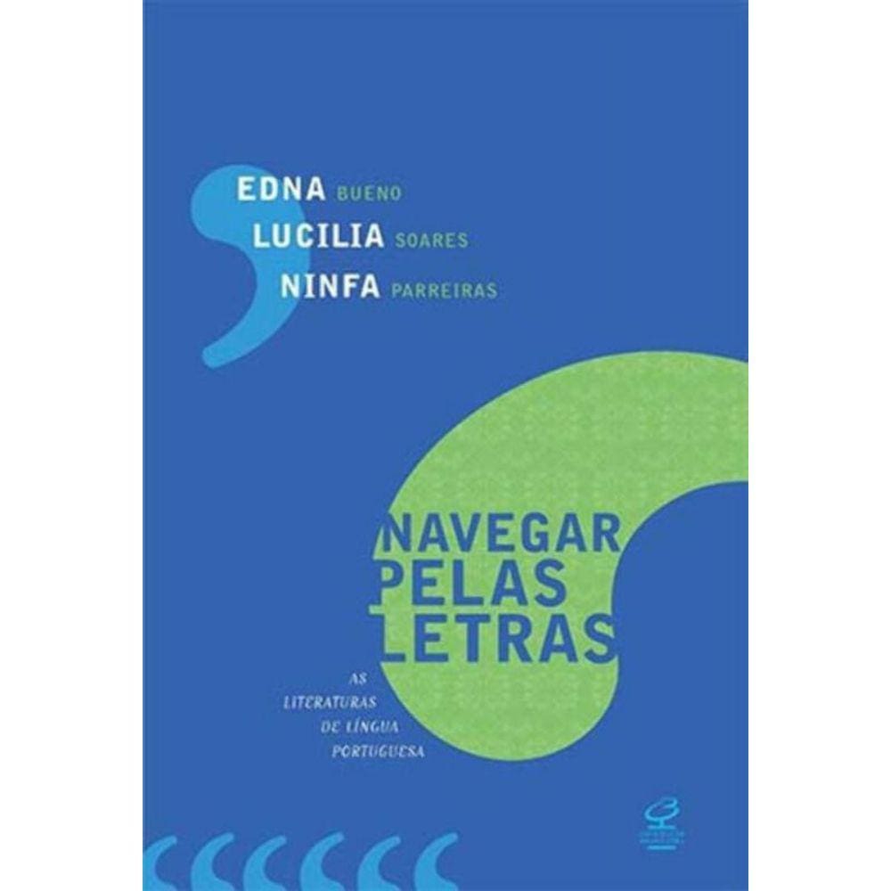 Navegar Pelas Letras: As Literaturas De Lingua Por