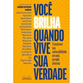 Você brilha quando vive sua verdade