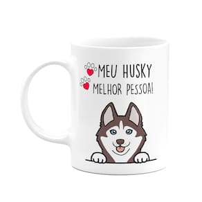 Caneca Dog - Meu Husky siberiano, melhor pessoa! M2