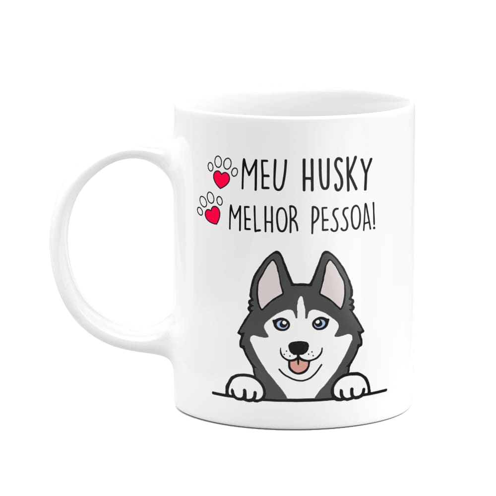 Caneca Dog - Meu Husky siberiano, melhor pessoa!