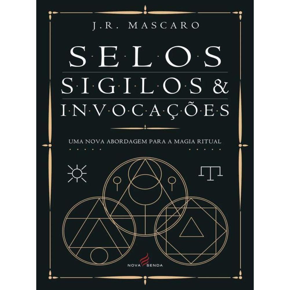 Selos, Sigilos E Invocações