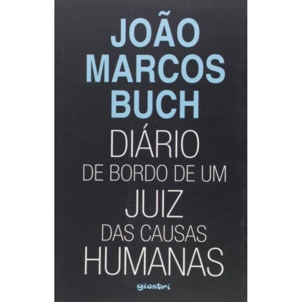 Diário De Bordo De Um Juiz Das Causas Humanas