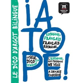 Tope - Le Dico Dargot Bilingue Espagnol-Francais /