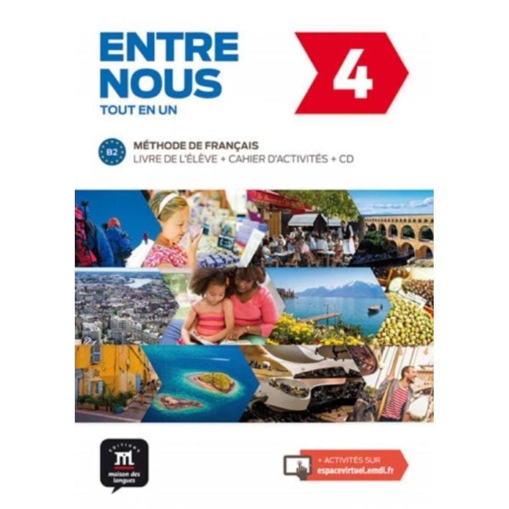 Entre Nous 4 Livre De L Eleve + Cd + Cahier D Activites - B2