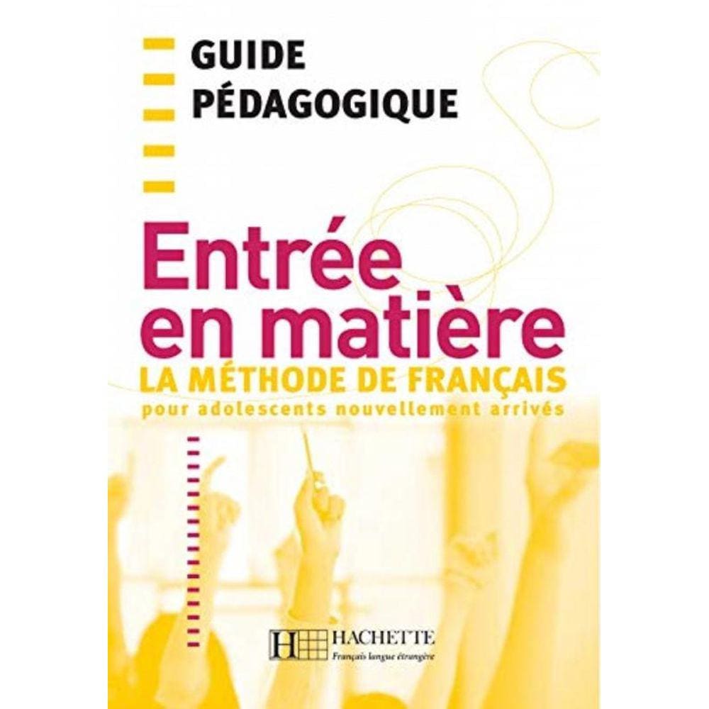 Entree En Matiere - Guide Pedagogique
