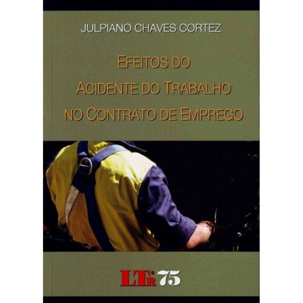 Efeitos Do Acidente Do Trabalho No Contrato De Emp