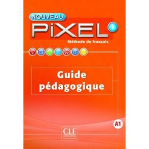 Nouveau Pixel 1 - Guide Pedagogique