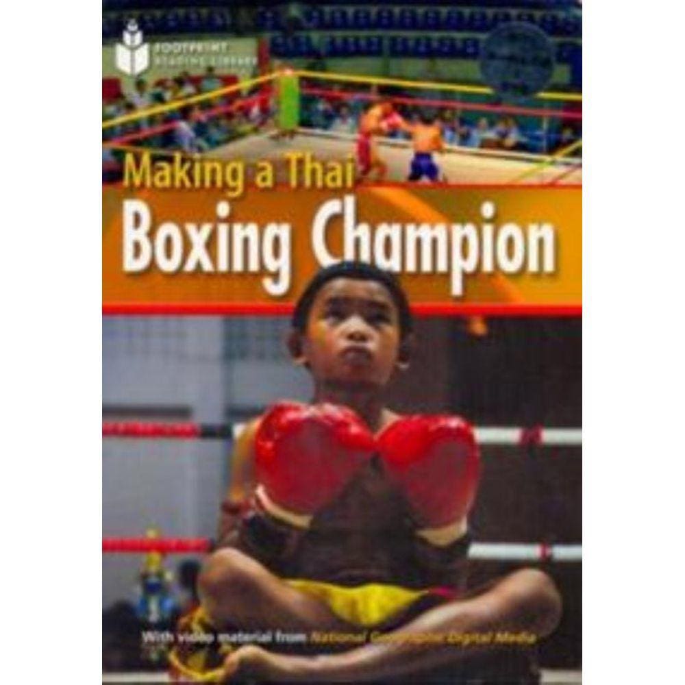 Footprint Reading Library - Level 2 1000 A2 - Making A Thai Boxing Champion: American English + Mult