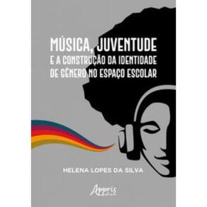 Música, juventude e a construção da identidade de gênero no espaço escolar