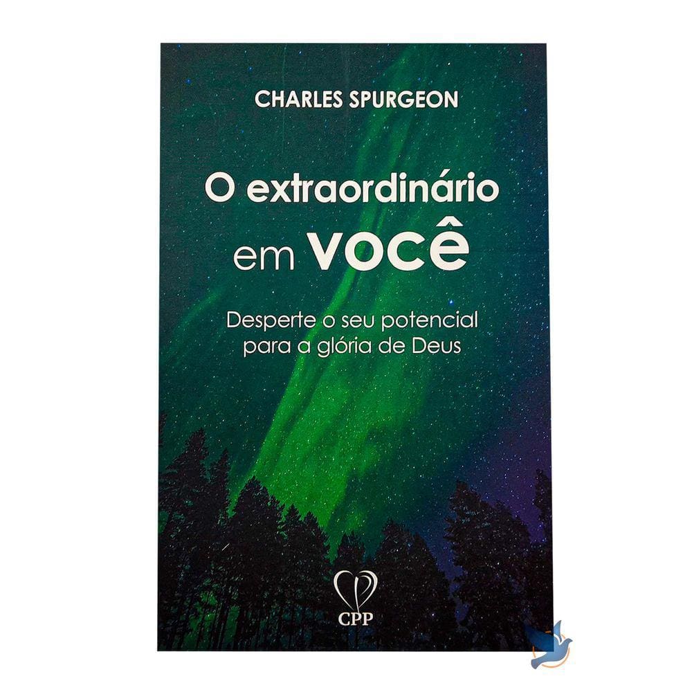 Livro O Extraordinário Em Você - Charles Spurgeon Baseado na Bíblia