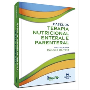 Bases Da Terapia Nutricional Enteral E Parenteral