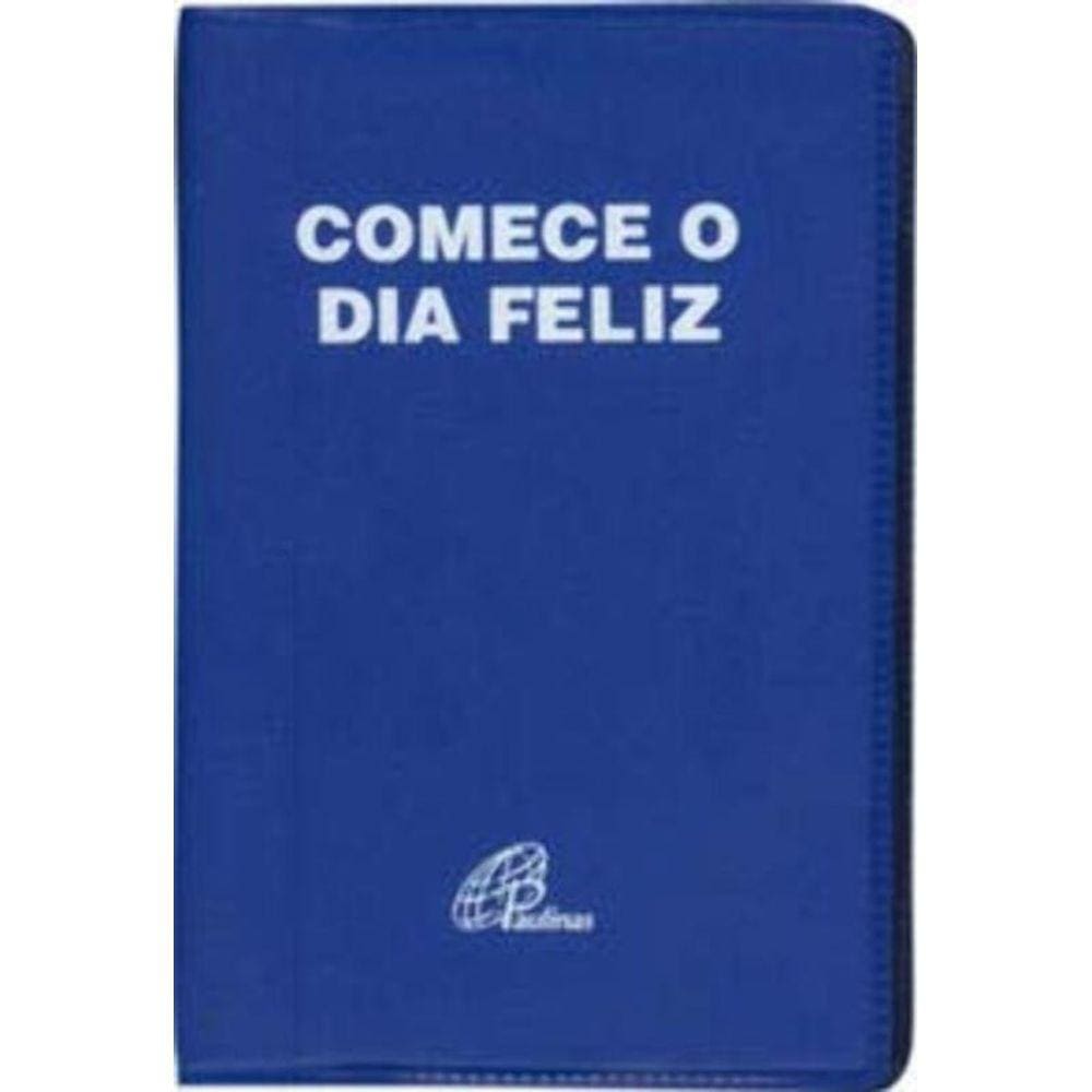 Comece O Dia Feliz - Capa Plástica Azul