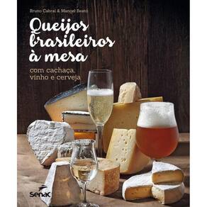 Queijos Brasileiros a Mesa com Cachaça, Vinho e Cerveja