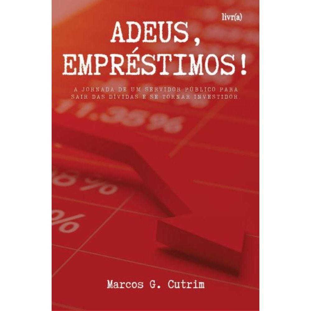 Adeus, empréstimos! A jornada de um servidor público para sair das dívidas e se tornar investidor