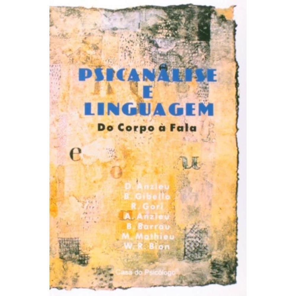 Psicanalise E Linguagem - Do Corpo A Fala