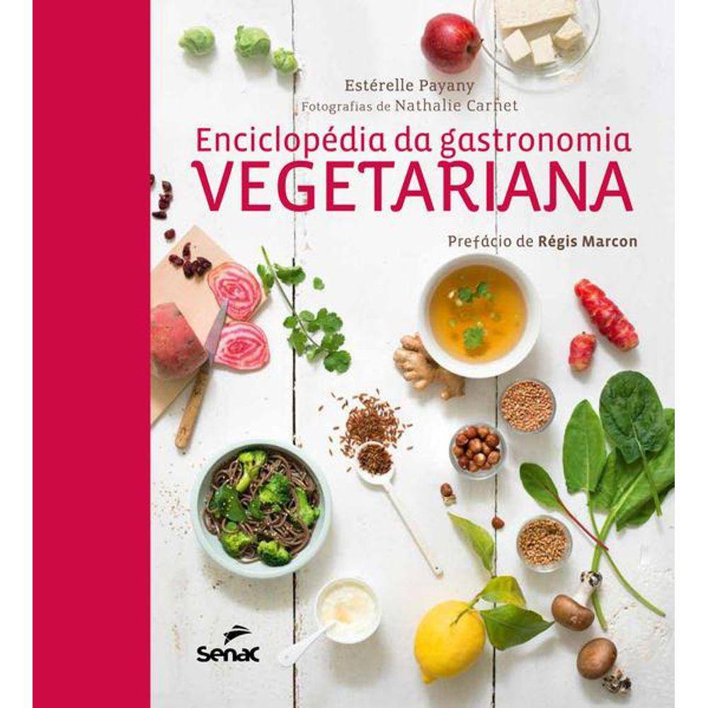 Enciclopédia da Gastronomia Vegetariana