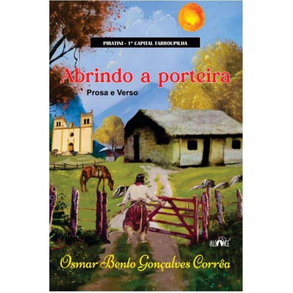Abrindo a porteira: Prosa e Verso