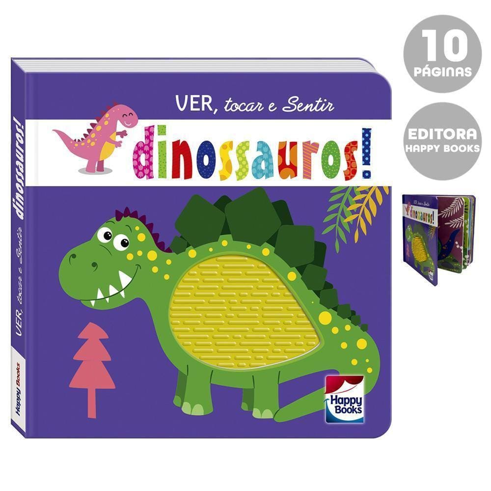 Livro Ver, Tocar E Sentir: Dinossauros - Happy Books