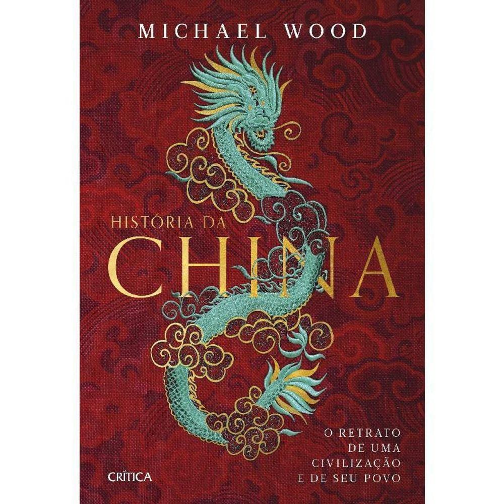 História Da China O Retrato De Uma Civlilização E Seu Povo