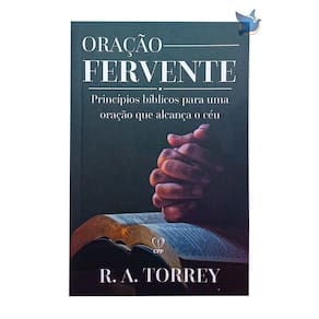 Livro Oração Fervente R.A. Torrey - Baseado na Bíblia - 13,5x20,75cm