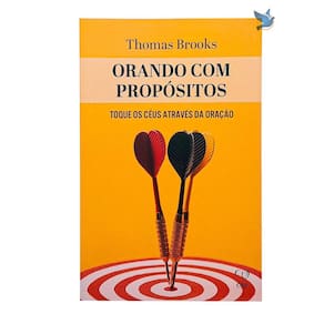 Livro Orando Com Propósito - Thomas Brooks Baseado na Bíblia