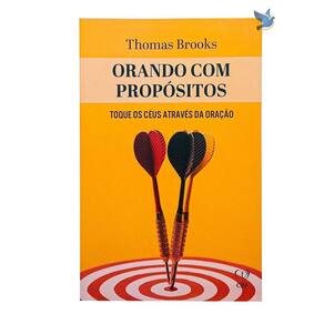 Livro Orando Com Propósito - Thomas Brooks | Espiritual Cristão | Capa Brochura | 13,5x20,75cm