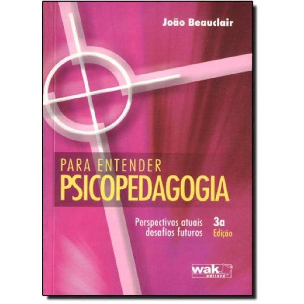 Para Entender Psicopedagogia: Perspectivas Atuais