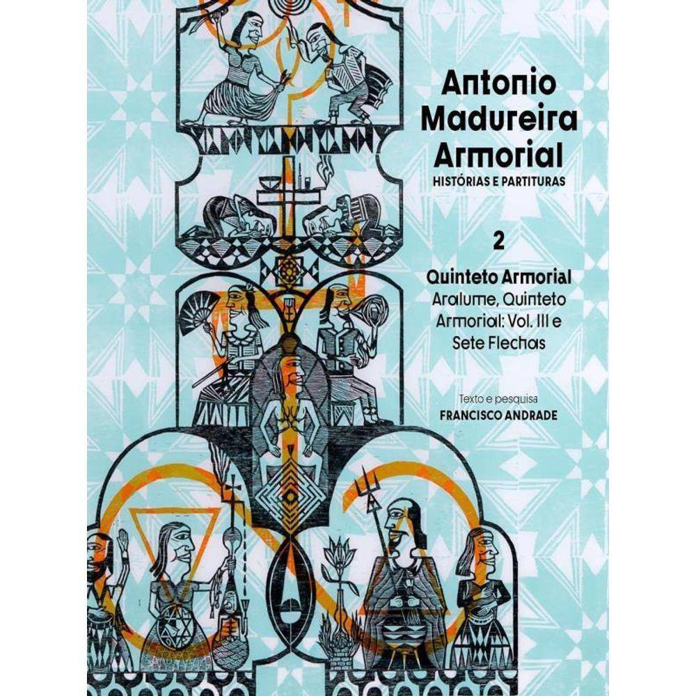 Antonio Madureira Armorial - Histórias E Partituras - Vol. 2