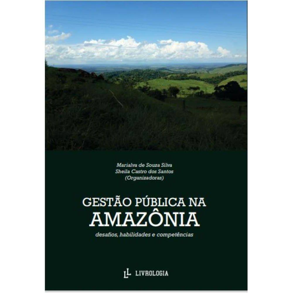Gestão Pública na Amazônia: desafios, habilidades e competências