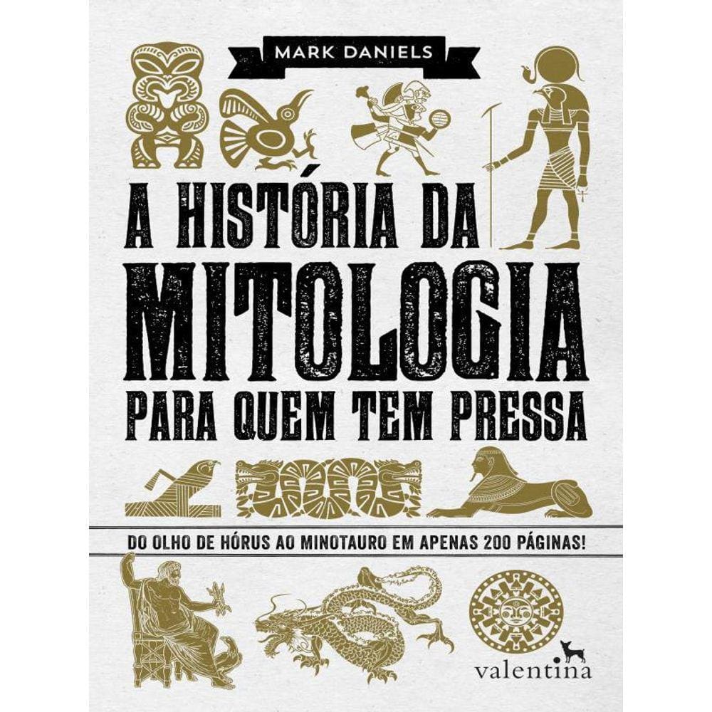 A História Da Mitologia Para Quem Tem Pressa