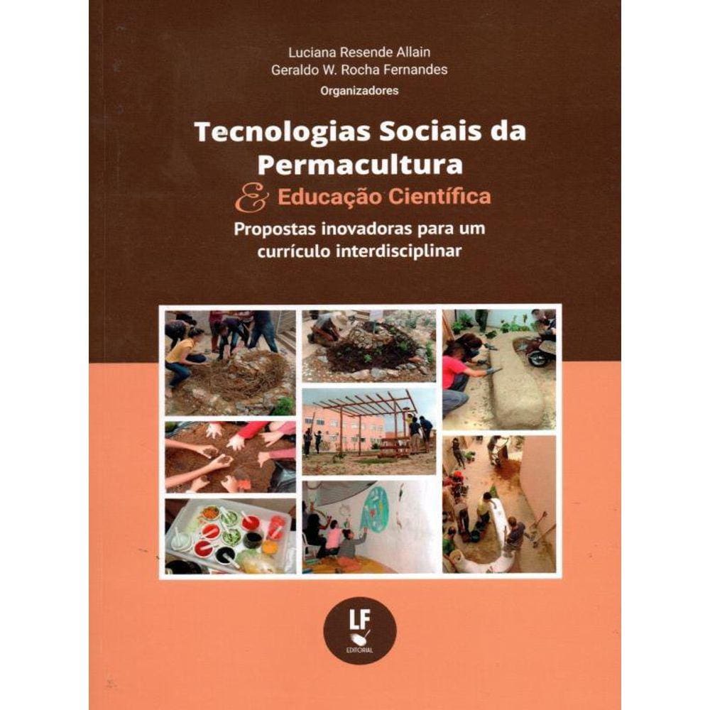 Tecnologias Sociais Da Permacultura E Educação Científica: Propostas Inovadoras Para Um Currículo In