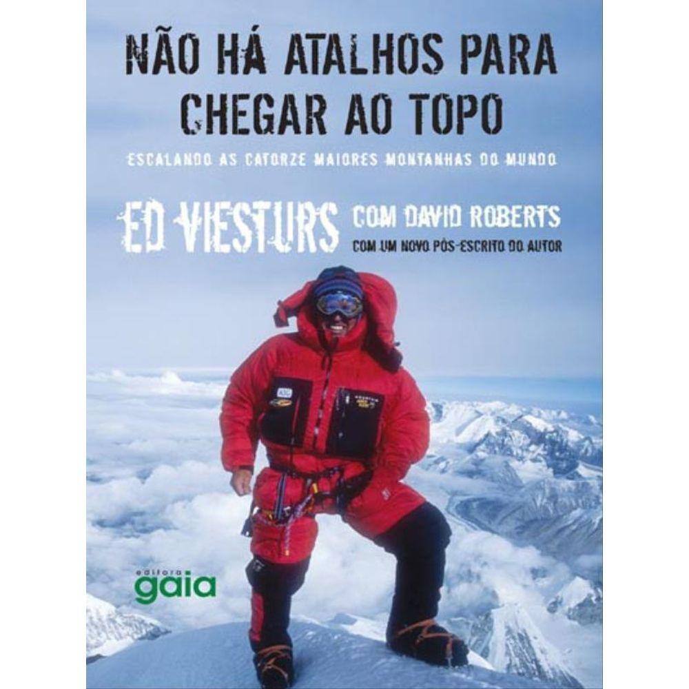 Não Há Atalhos Para Chegar Ao Topo