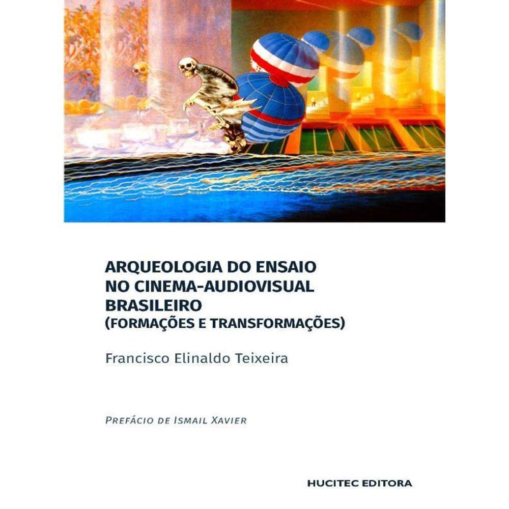 Arqueologia Do Ensaio No Cinema-Audiovisual Brasileiro