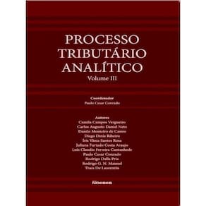 Processo Tributário Analítico - Vol. 3