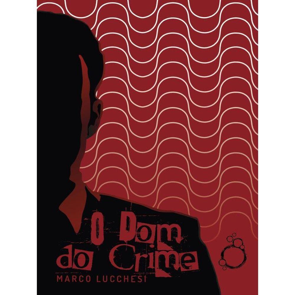 O Dom Do Crime